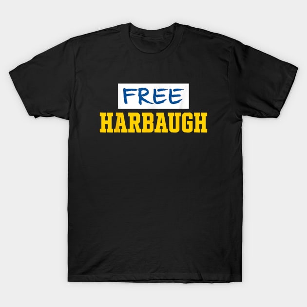 Free Harbaugh Shirt For Men Women T-Shirt by JulieArtys